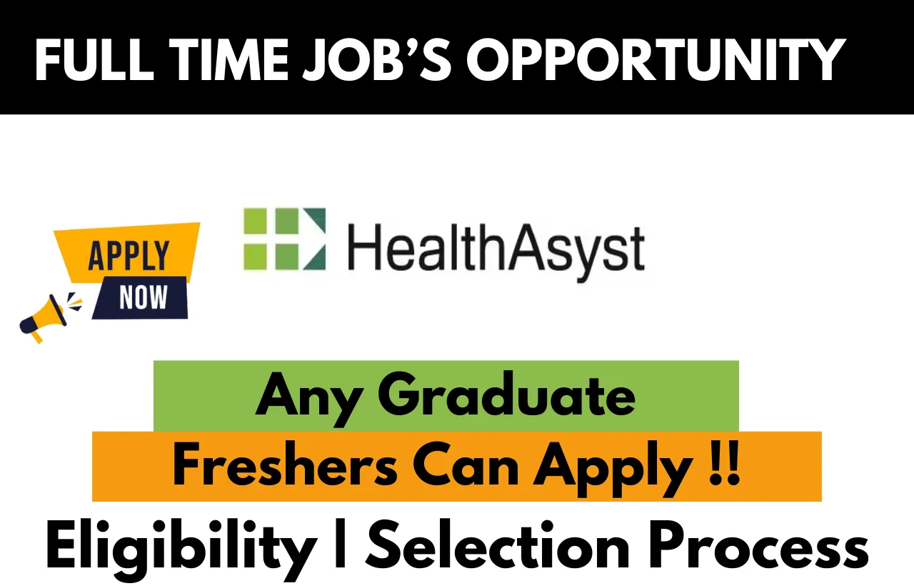 HealthAsyst Hiring For 2024