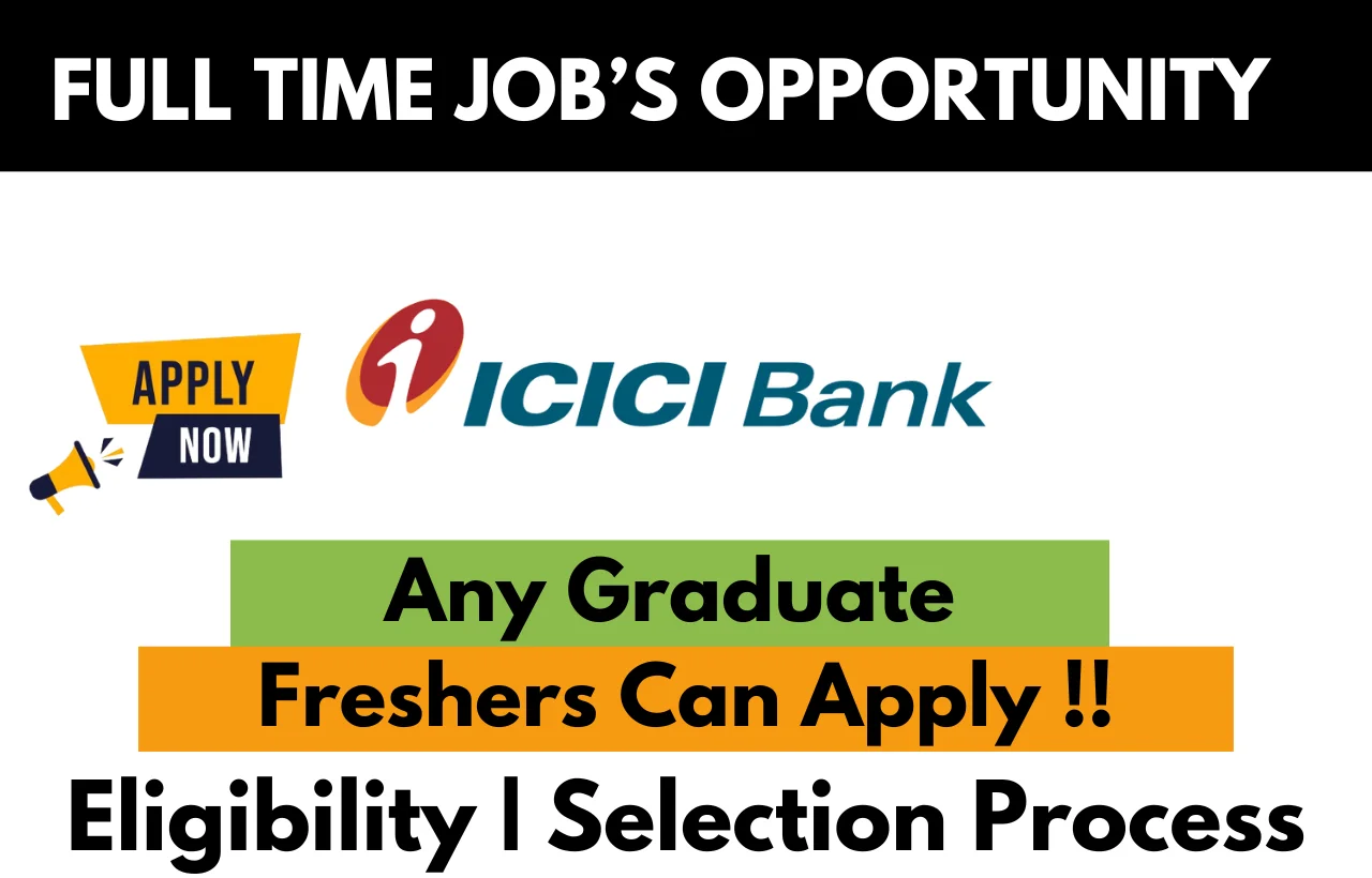 ICICI Bank Hiring For 2024
