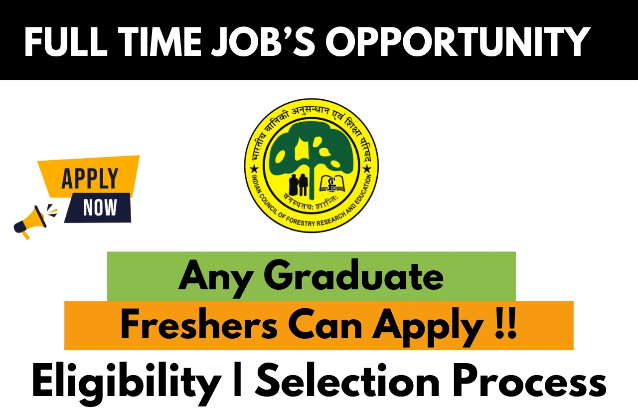 ICFRE Recruitment Drive For Freshers