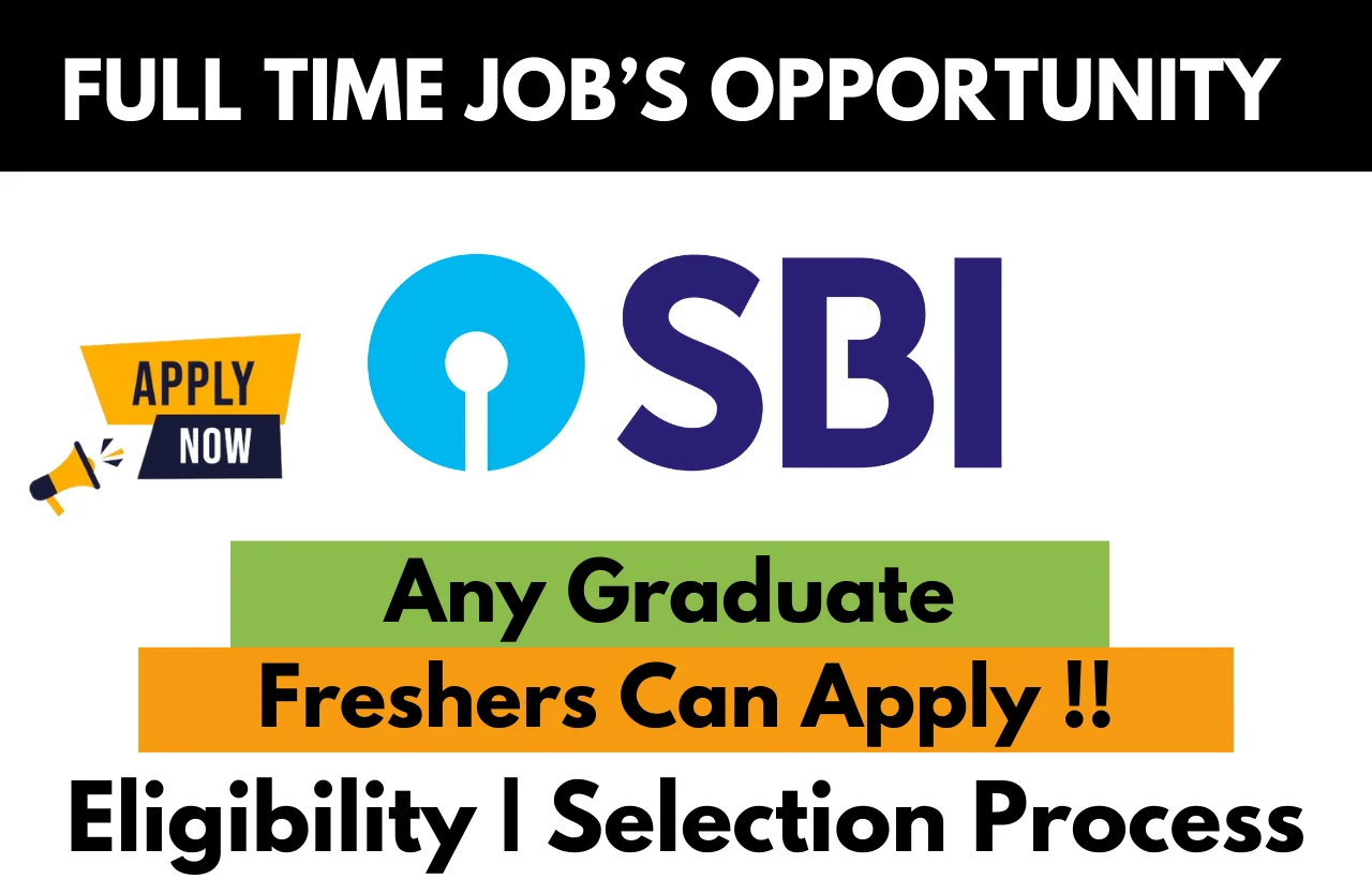 SBI Recruitment Drive For Freshers