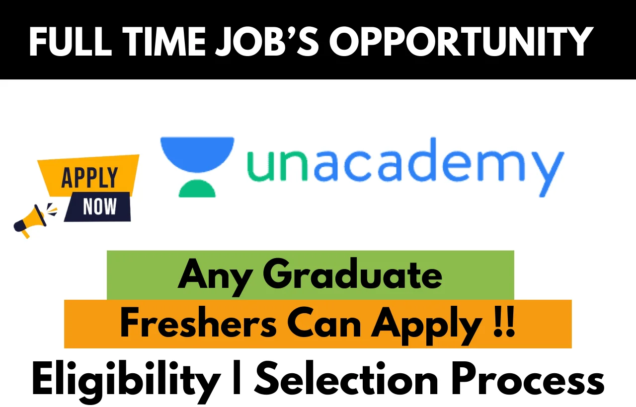 Unacademy Hiring For Freshers