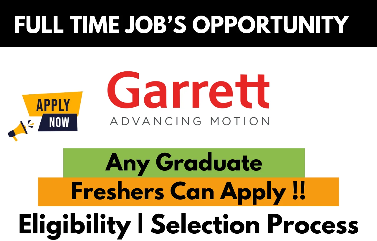 Garrett Hiring For Freshers