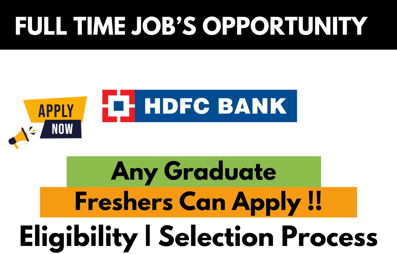 HDFC BANK Hiring For Any Graduate
