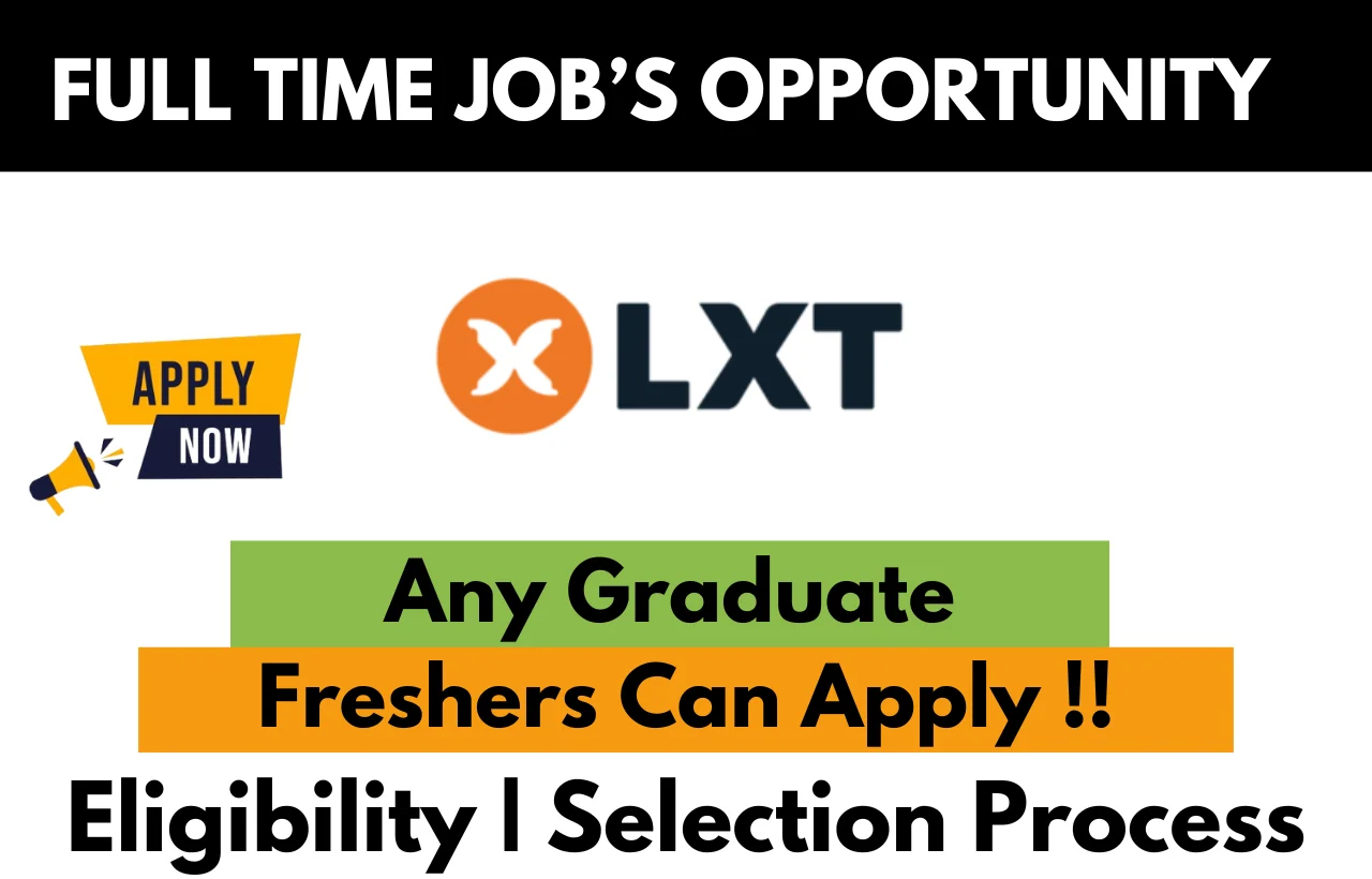 LXT Hiring For Work From Home