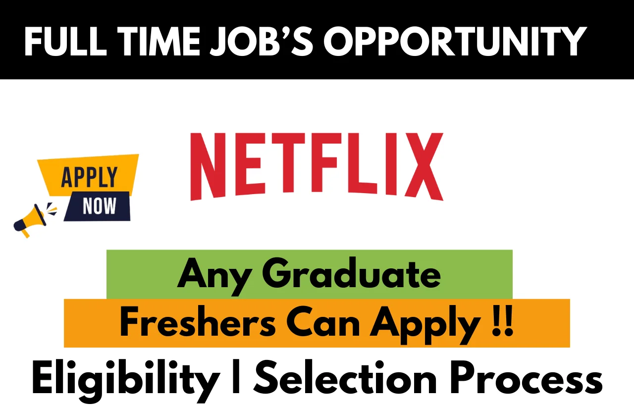 Netflix Recruitment Drive 2025