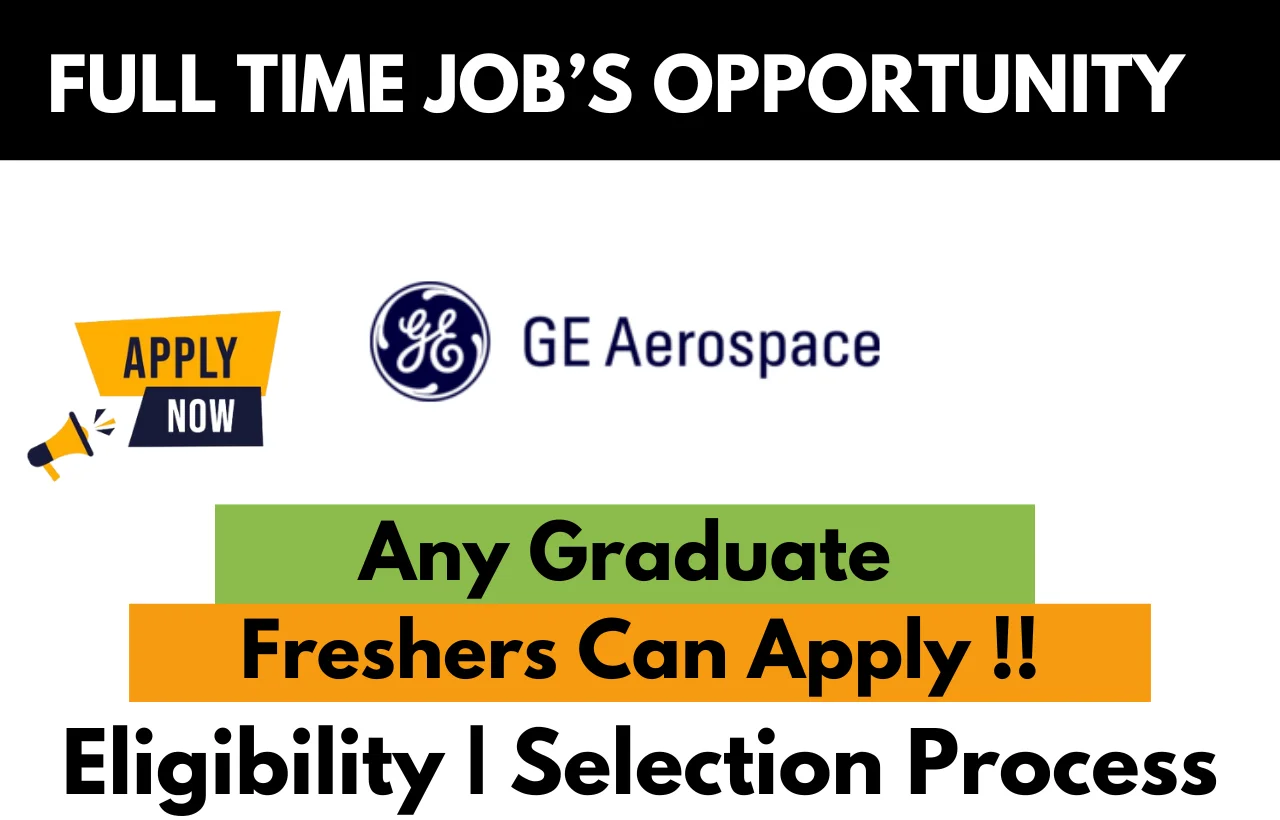 GE Aerospace Recruitment Drive 2025