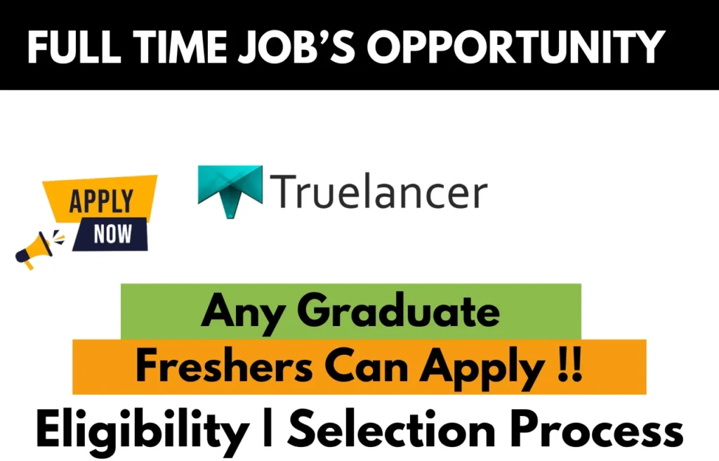 Truelancer Recruitment Drive 2025