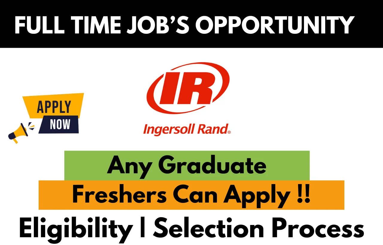 Ingersoll Rand Recruitment Drive 2025