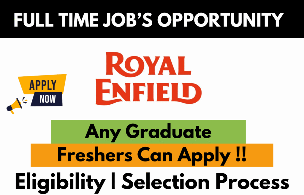 Royal Enfield Recruitment Drive 2025