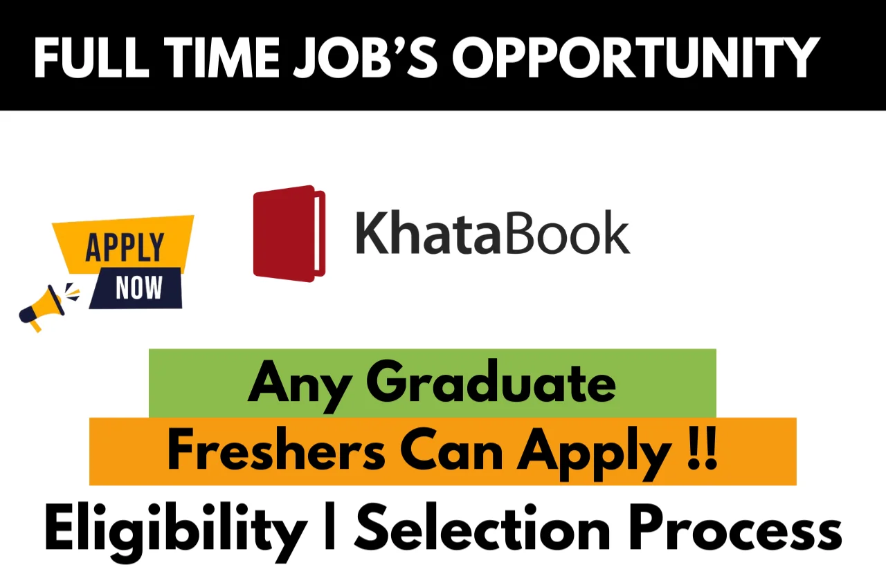 For Regular Off – Campus Job, Updates Join :- Click Here Khatabook Recruitment Drive 2026