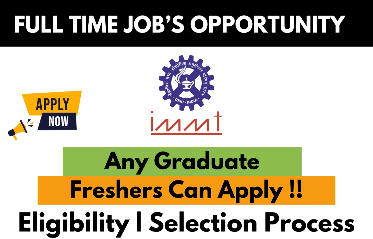 CSIR IMMT Recruitment Drive 2026