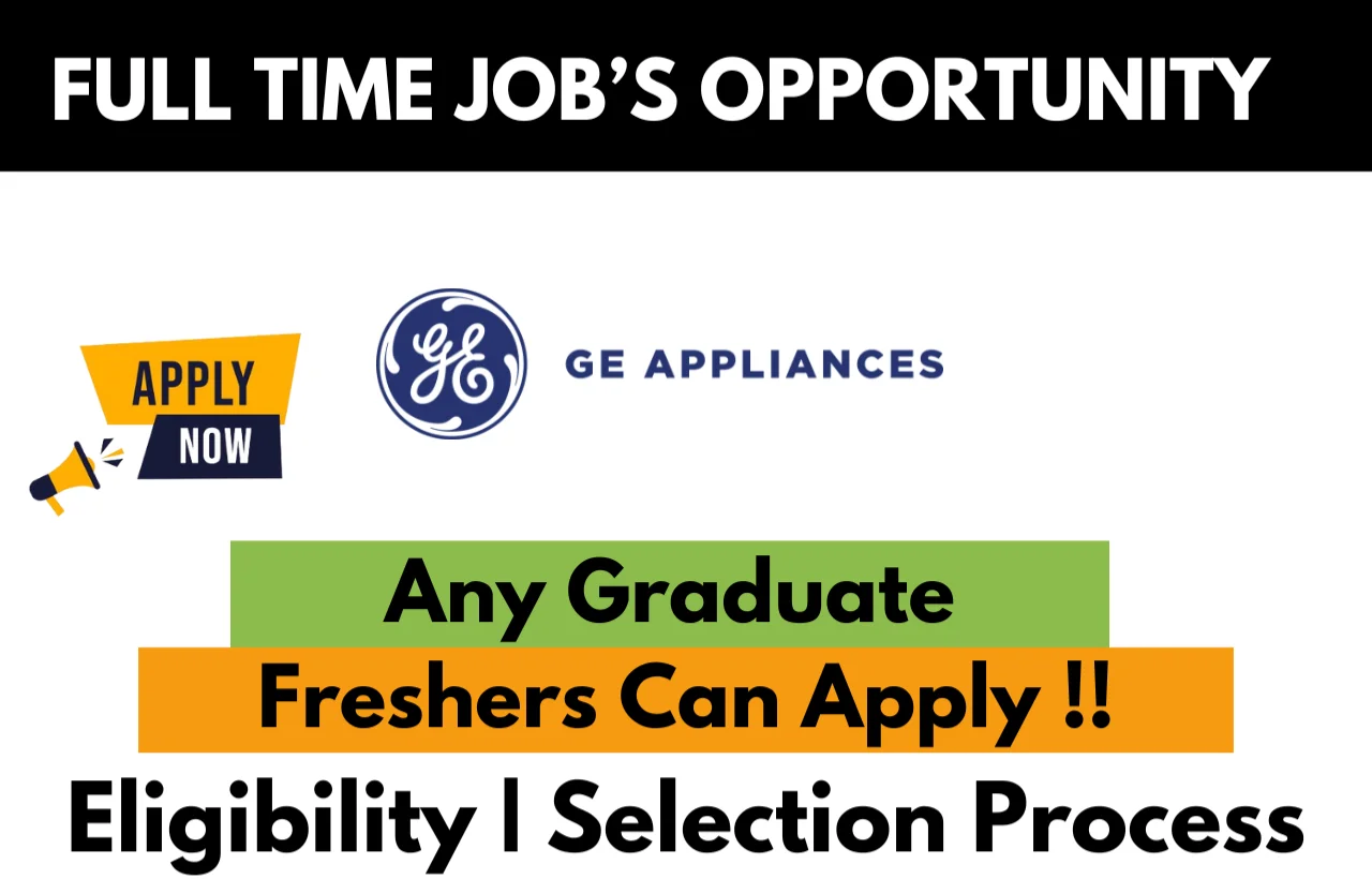 GE Appliances Recruitment Drive 2026