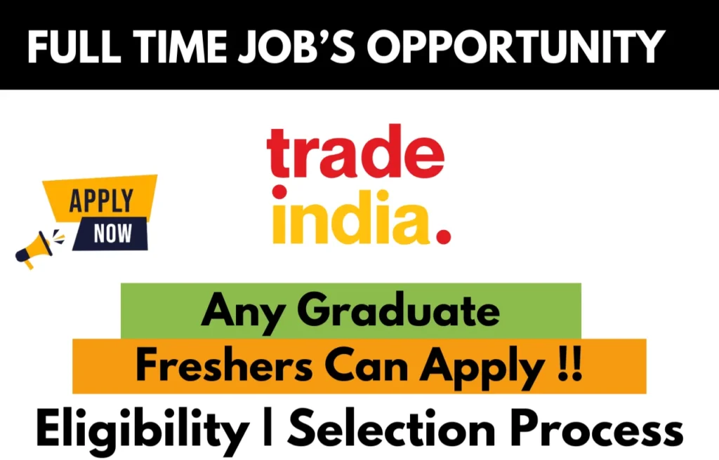 Trade India Recruitment Drive 2026