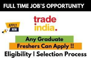 Trade India Recruitment Drive 2026
