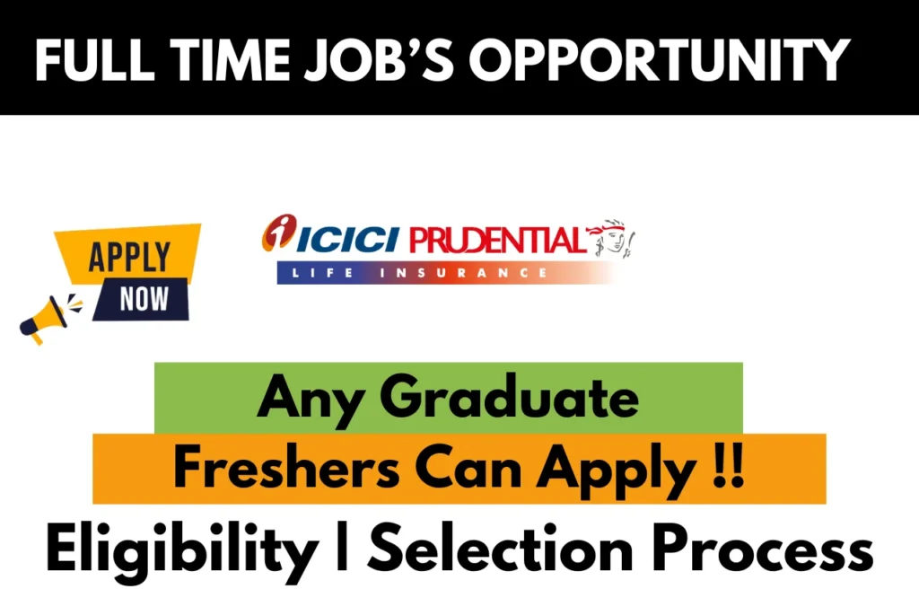For Regular Off – Campus Job, Updates Join :- Click Here ICICI Prudential Life Recruitment Drive 2026